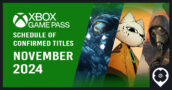 UPDATED Xbox Game Pass November 2024: Schedule of Confirmed Titles