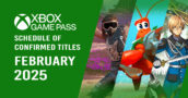 Xbox Game Pass February 2025: Schedule of Confirmed Titles