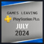 Games Leaving PlayStation Plus July 2024 – Last Chance to Play!
