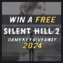 Win a Free Silent Hill 2 CD Key – Game Key Giveaway 2024