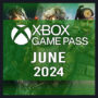 Xbox Game Pass June 2024: Schedule of Confirmed Titles