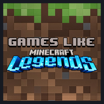 Games like Minecraft Legends: The best epic adventures