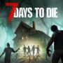 7 Days to Die Version 1.0 Out Now – Join the Streamer Weekend