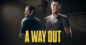 PS4 Co-Op Hit ‘A Way Out’ – Lowest Price Revealed