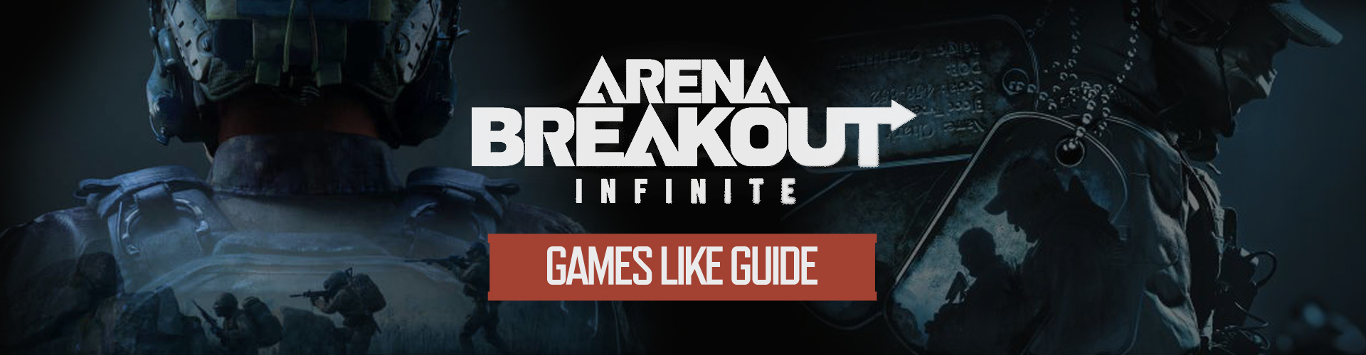 Arena Breakout Infinite Games Like Guide