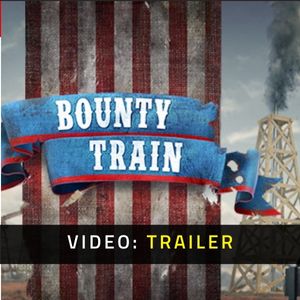 Bounty Train Video Trailer