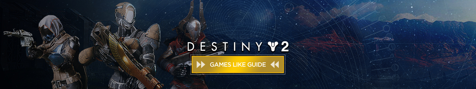 Destiny 2 games like guide