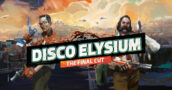 Disco Elysium – The Final Cut Sale: Get Your Key for Up to 70% Off