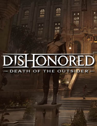 New Dishonored Death of the Outsider Video Shares New Game Info