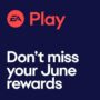 EA Play June 2024 Rewards Schedule – Some Expiring Soon!
