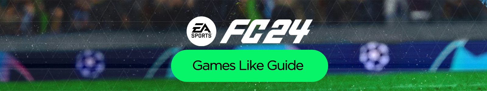 EA Sports FC 24 games like guide