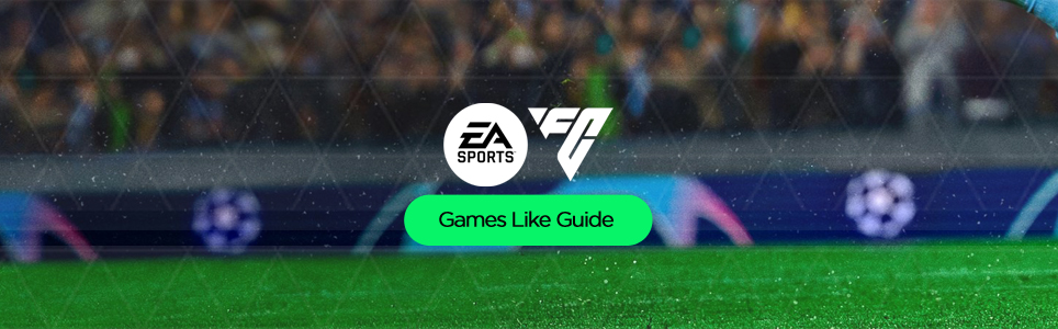 EA Sports FC 24 games like guide