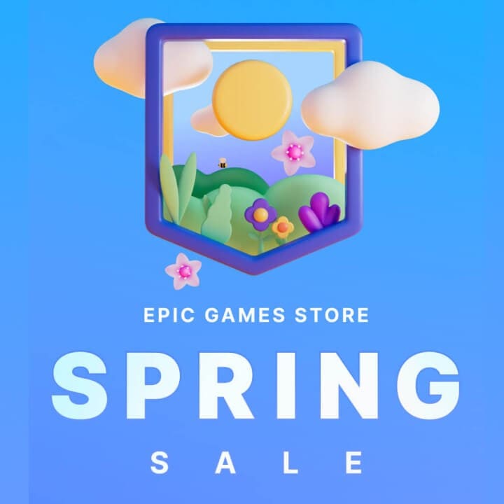 Epic Games Spring Sale Save Big on Your Favorite Games