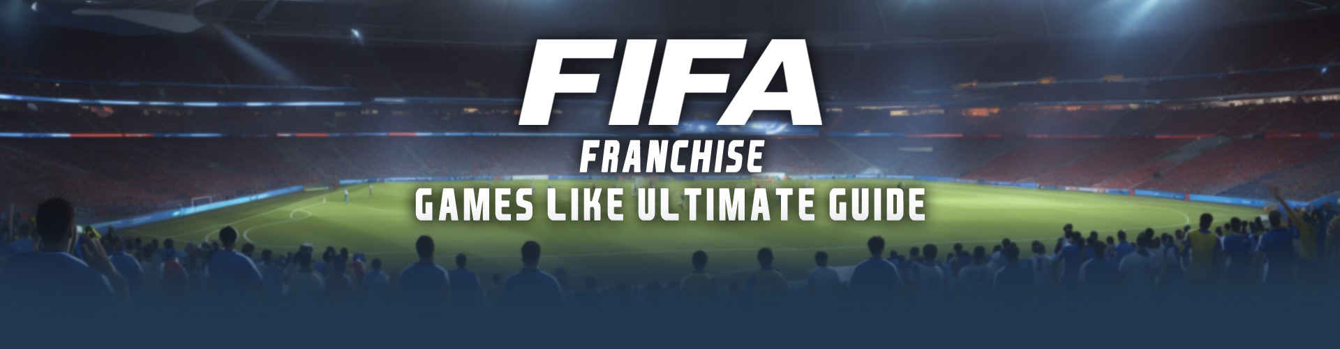 FIFA Serie: The Best Football Games Franchise