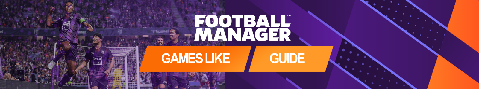 Football Manager 2024 games like guide