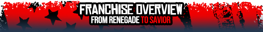 Franchise Overview: From Renegade to Savior