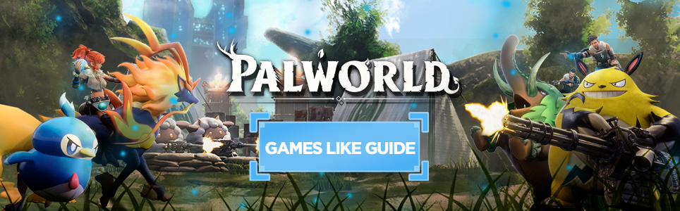 Palworld games like guide