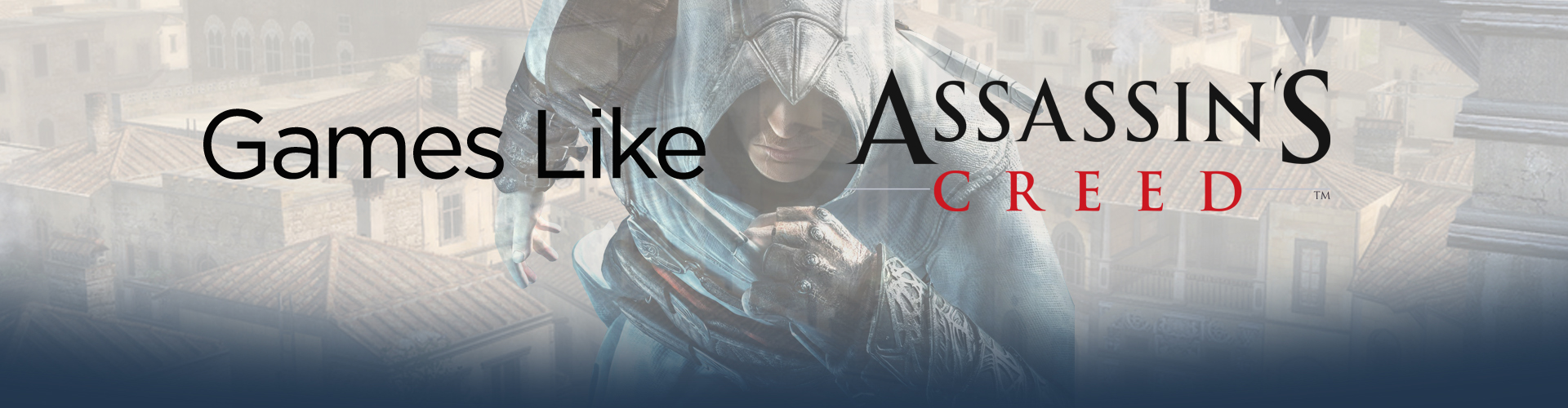 Games Like Assassin's Creed