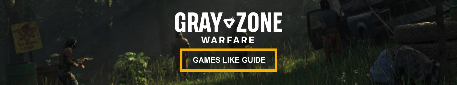Gray Zone Warfare games like guide