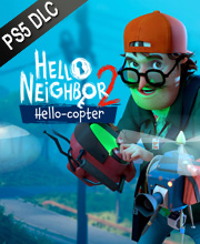 Hello Neighbor 2 Hello-copter