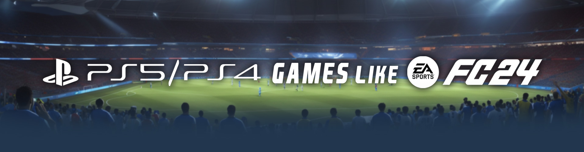 PS5 Games like EA Sports FC 24
