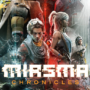 Miasma Chronicles: Uncover the Secrets of a Post-Apocalyptic World