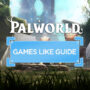 Top 10 Games Like Palworld