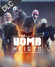 PAYDAY 2 The Bomb Heists