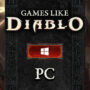 Top 10 Games Like Diablo on PC: The Best Hack & Slash