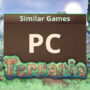 PC Games Similar to Terraria