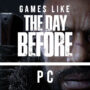 The Day Before Similar Games for PC