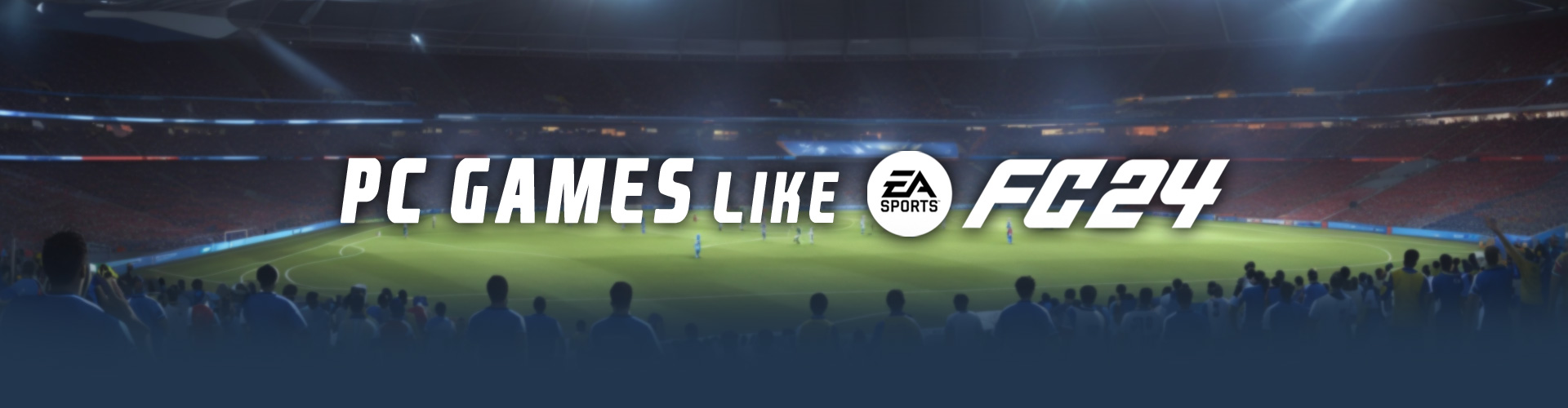 PC Games like EA Sports FC 24