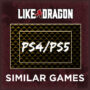 The Top Games Like Like a Dragon on PS4/PS5