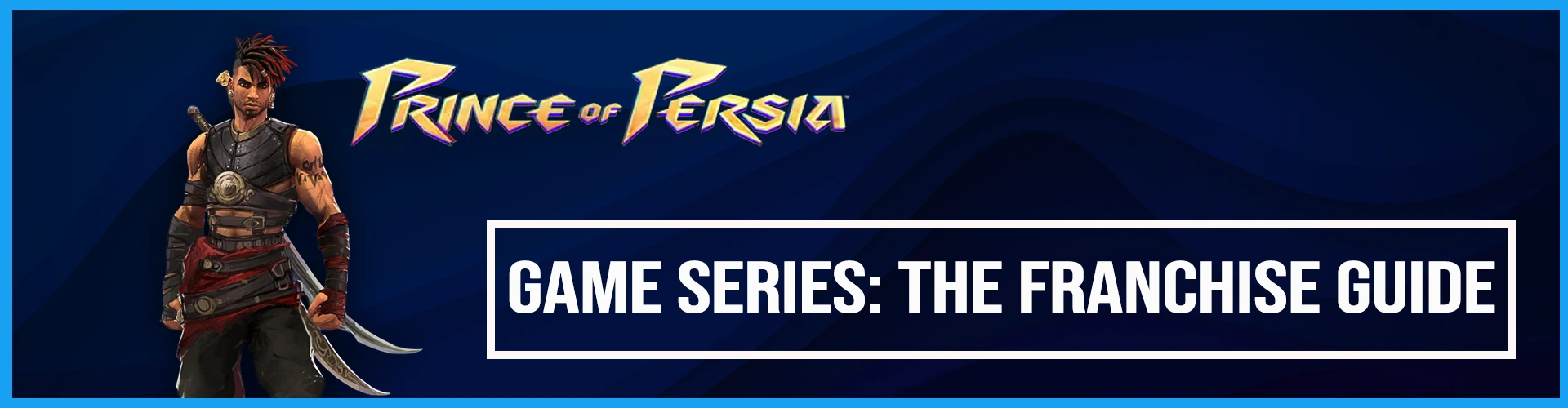 Prince of Persia Game Serie: The Franchise