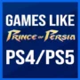 The Top Games Like Prince of Persia on PS4/PS5