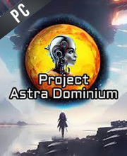 Project Astra Dominium