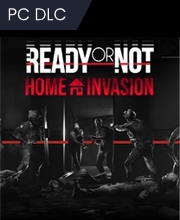 Ready or Not Home Invasion