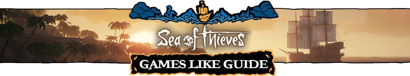 Sea of Thieves games like guide