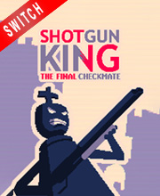 Shotgun King The Final Checkmate