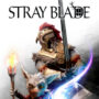 Stray Blade: Watch New Story Gameplay Trailer