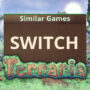 Switch Games Like Terraria