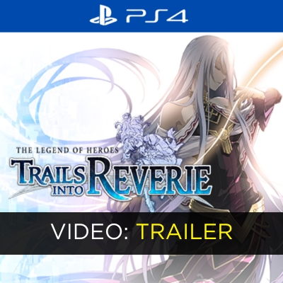 The Legend of Heroes Trails into Reverie Video Trailer