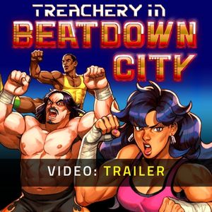 Treachery in Beatdown City - Trailer