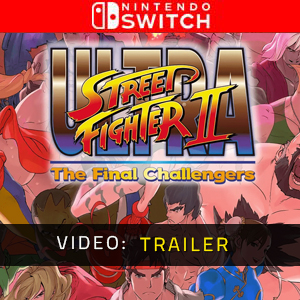 Street Fighter 2 The Final Challengers Nintendo Switch - Video Trailer