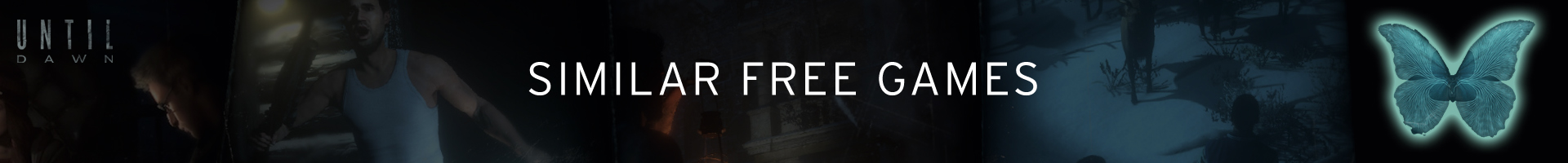 Are there free games like Until Dawn?