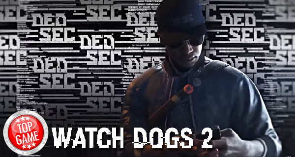 Playthrough Video For Watch Dogs 2 Cover
