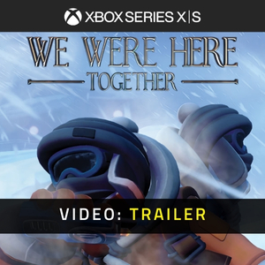 We Were Here Together Xbox Series - Trailer