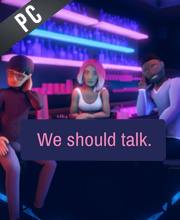 We should talk.