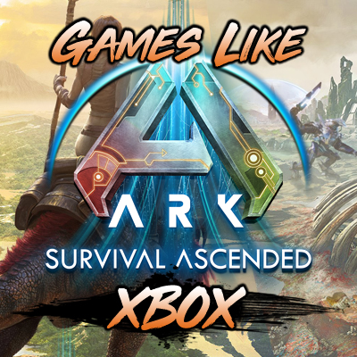 games like ark on xbox