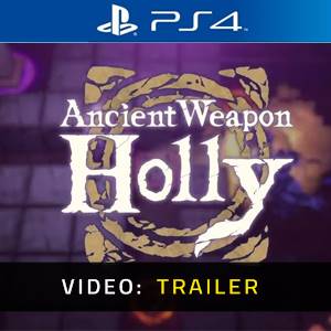 Ancient Weapon Holly - Video Trailer